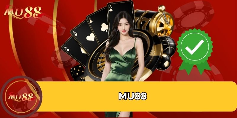MU88 uy tín trên thị trường