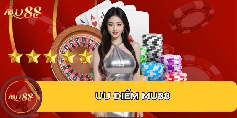 Ưu điểm MU88